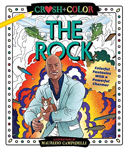 Imagen de archivo de Crush and Color: Dwayne "The Rock" Johnson: Colorful Fantasies with a Powerful Charmer (Crush + Color) a la venta por SecondSale
