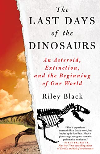 Stock image for The Last Days of the Dinosaurs: An Asteroid, Extinction, and the Beginning of Our World for sale by BooksRun