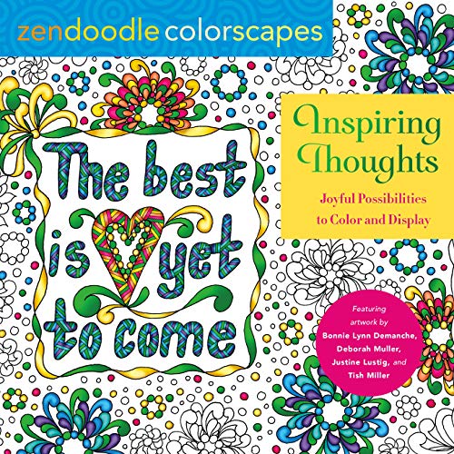 Stock image for Inspiring Thoughts: Joyful Possibilities to Color and Display (Zendoodle Colorscapes) for sale by BookOutlet