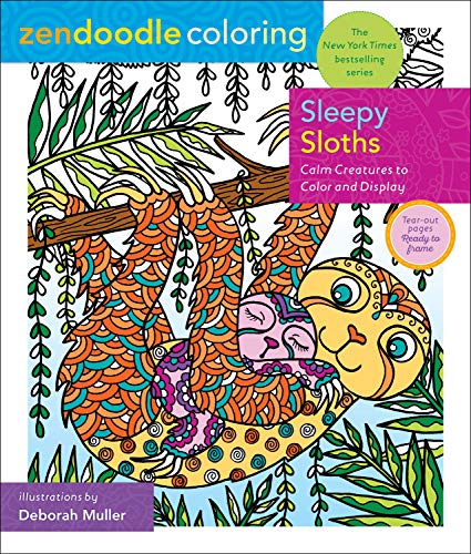 Stock image for Zendoodle Coloring: Sleepy Sloths: Calm Creatures to Color and Display for sale by SecondSale