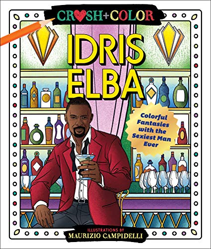 Stock image for Crush and Color: Idris Elba: Colorful Fantasies with the Sexiest Man Ever for sale by SecondSale