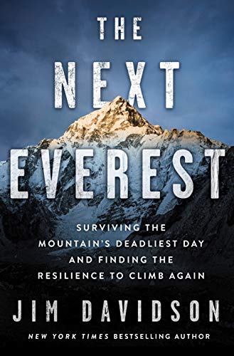 Beispielbild fr The Next Everest: Surviving the Mountains Deadliest Day and Finding the Resilience to Climb Again zum Verkauf von Goodwill of Colorado