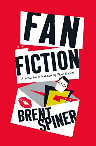 Beispielbild fr Fan Fiction : A Mem-Noir: Inspired by True Events zum Verkauf von Better World Books