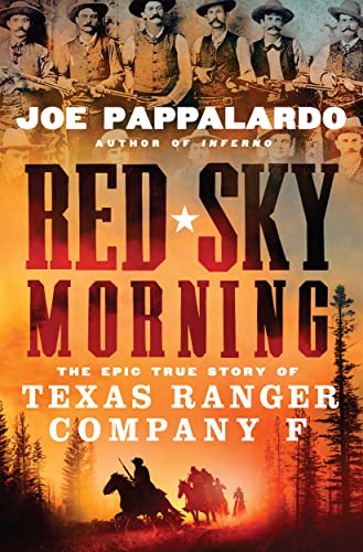 Beispielbild fr Red Sky Morning: The Epic True Story of Texas Ranger Company F zum Verkauf von Wonder Book