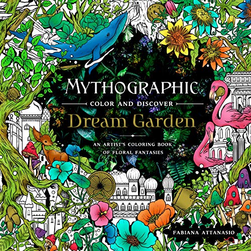 9781250275400: Mythographic Color and Discover: Dream Garden: An Artist's Coloring Book of Floral Fantasies