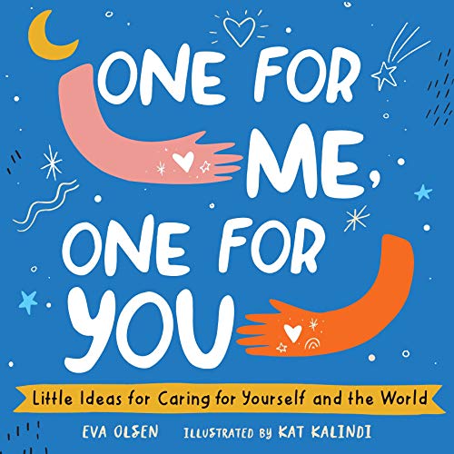 Imagen de archivo de One for Me, One for You: Little Ideas for Caring for Yourself and the World a la venta por Upward Bound Books