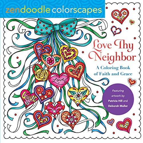 Beispielbild fr Zendoodle Colorscapes: Love Thy Neighbor: A Coloring Book of Faith and Grace zum Verkauf von ThriftBooks-Atlanta