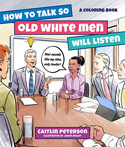 Stock image for How to Talk So Men Will Listen : A Coloring Book for sale by Better World Books