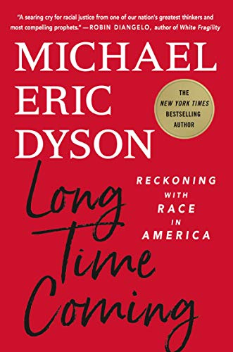9781250276759: Long Time Coming: Reckoning with Race in America