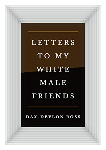 Stock image for Letters to My White Male Friends for sale by SecondSale