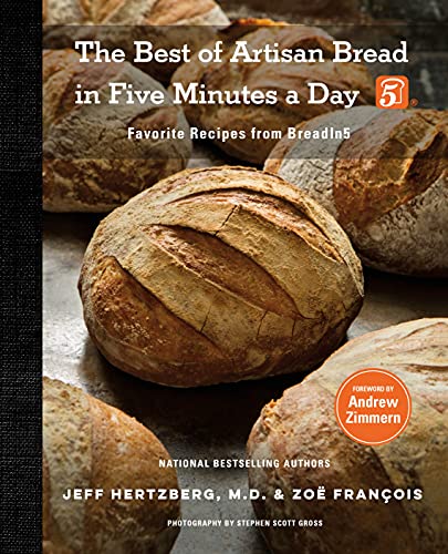 Stock image for The Best of Artisan Bread in Five Minutes a Day: Favorite Recipes from BreadIn5 for sale by Bookmans