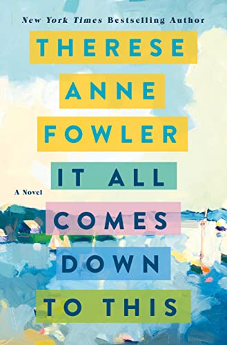 9781250278074: It All Comes Down to This: A Novel