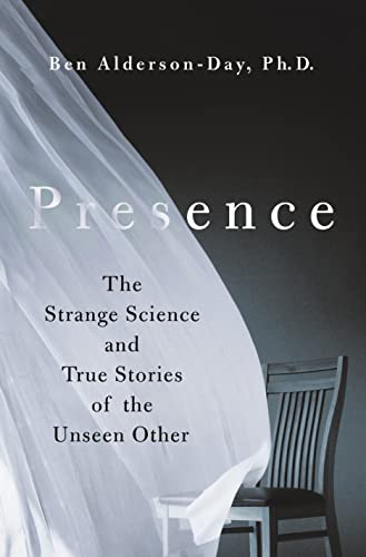 Stock image for Presence: The Strange Science and True Stories of the Unseen Other for sale by Dream Books Co.