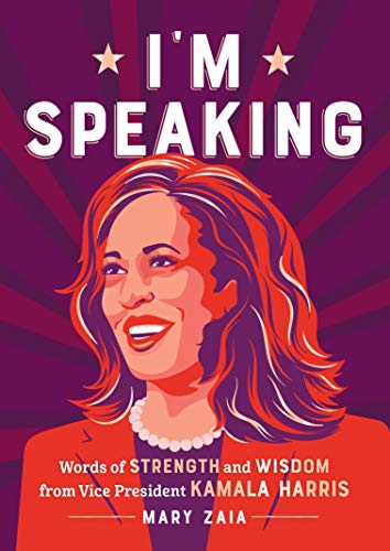 Beispielbild fr I'm Speaking: Words of Strength and Wisdom from Vice President Kamala Harris zum Verkauf von SecondSale