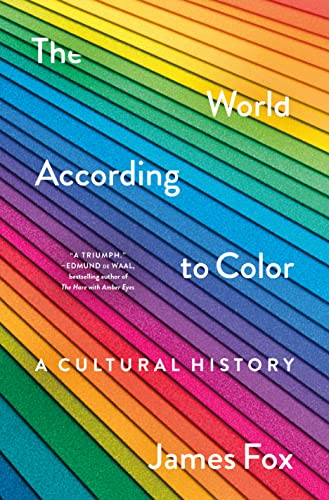 Beispielbild fr The World According to Color: A Cultural History zum Verkauf von Kennys Bookshop and Art Galleries Ltd.