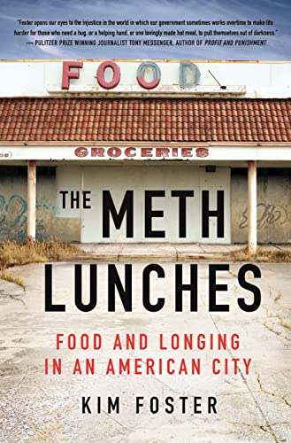 Stock image for The Meth Lunches: Food and Longing in an American City for sale by Dream Books Co.