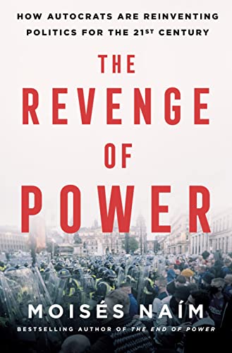 9781250279200: The Revenge of Power: How Autocrats Are Reinventing Politics for the 21st Century