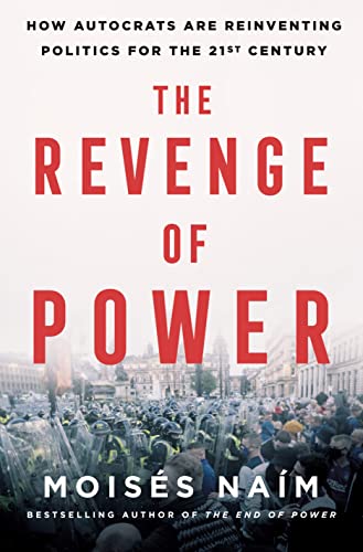 Stock image for The Revenge of Power : How Autocrats Are Reinventing Politics for the 21st Century for sale by Better World Books