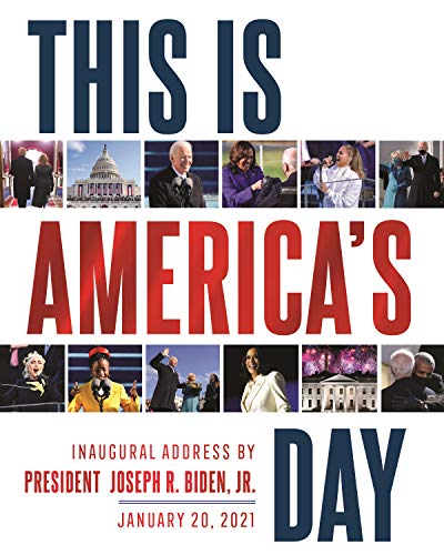 Stock image for This Is America's Day: Inaugural Address by President Joseph R. Biden, Jr. January 20, 2021 for sale by HPB Inc.