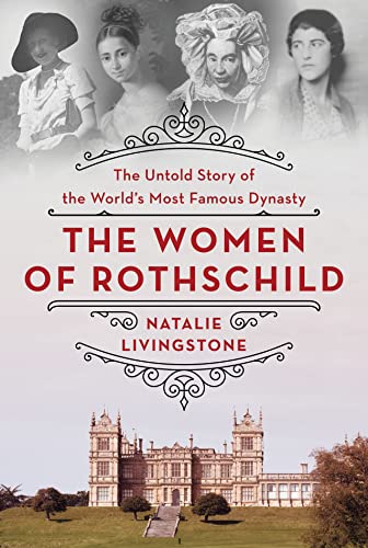 Imagen de archivo de The Women of Rothschild: The Untold Story of the World's Most Famous Dynasty a la venta por ZBK Books