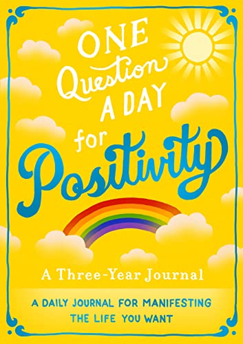 Imagen de archivo de One Question A Day for Positivity: A Three-Year Journal: A Daily Journal for Manifesting the Life You Want a la venta por Books Unplugged