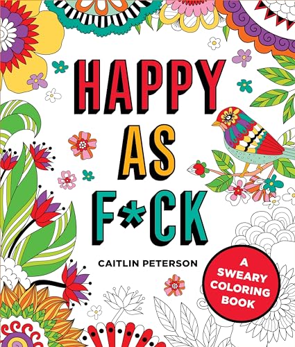 Stock image for Happy as F*ck: A Sweary Coloring Book for sale by Goodwill Books