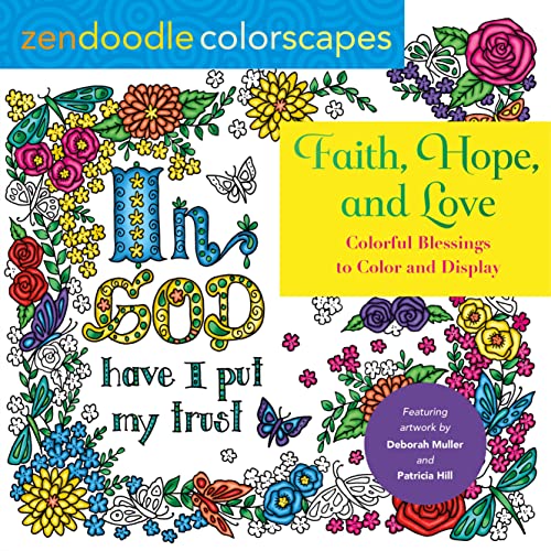 Stock image for Zendoodle Colorscapes: Faith, Hope, and Love: Colorful Blessings to Color and Display for sale by ThriftBooks-Dallas