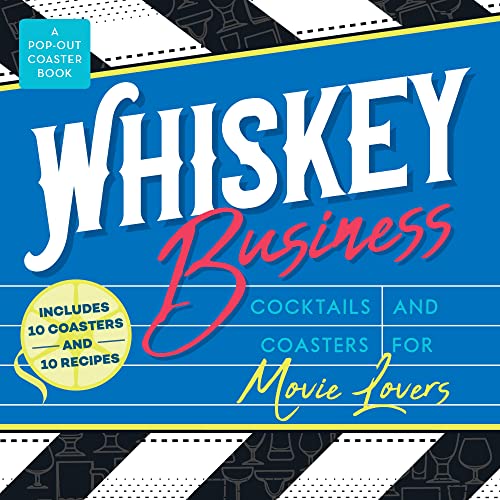 9781250282231: Whiskey Business: Cocktails and Coasters for Movie Lovers