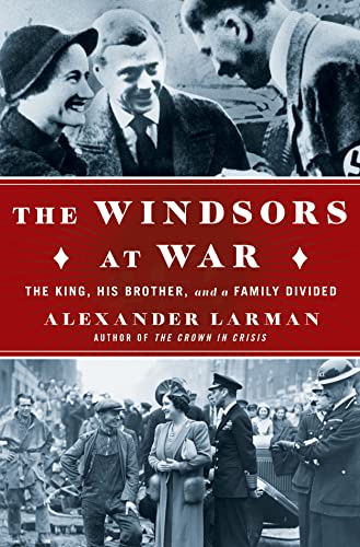 Imagen de archivo de The Windsors at War: The King, His Brother, and a Family Divided a la venta por Ebooksweb