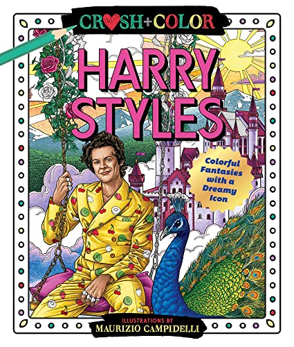 9781250285539: Crush and Color: Harry Styles: Colorful Fantasies with a Dreamy Icon (Crush + Color, 1)