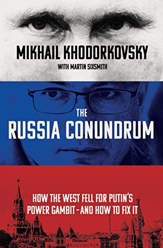 Beispielbild fr The Russia Conundrum: How the West Fell for Putin's Power Gambit--and How to Fix It zum Verkauf von BooksRun