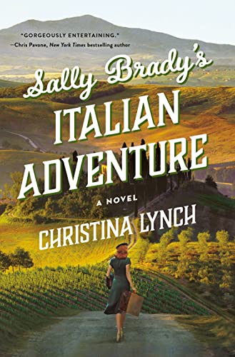 Beispielbild fr Sally Bradys Italian Adventure: A Novel zum Verkauf von Goodwill Books