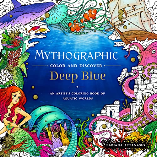 Beispielbild fr Mythographic Color and Discover: Deep Blue: An Artist's Coloring Book of Aquatic Worlds zum Verkauf von Books Unplugged