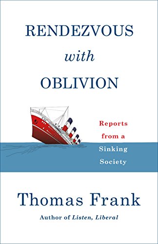 Stock image for Rendezvous with Oblivion: Reports from a Sinking Society for sale by SecondSale