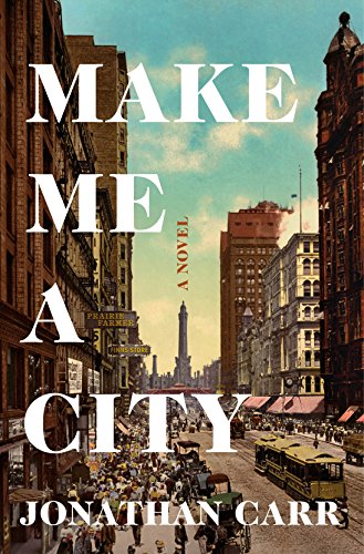 Stock image for Make Me a City: A Novel for sale by SecondSale