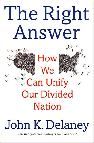 Beispielbild fr The Right Answer: How We Can Unify Our Divided Nation zum Verkauf von Wonder Book