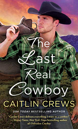 Stock image for The Last Real Cowboy (Cold River Ranch) for sale by SecondSale