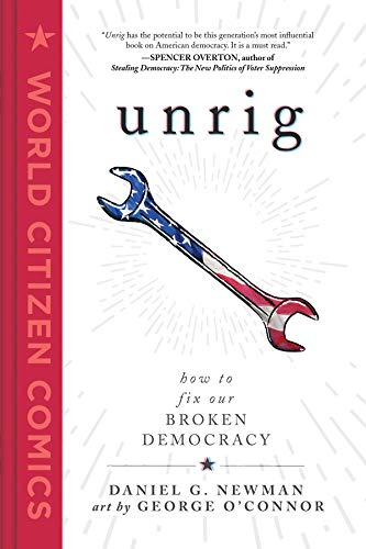 Stock image for Unrig: How to Fix Our Broken Democracy for sale by ThriftBooks-Atlanta