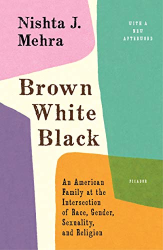 Stock image for Brown White Black: An American Family at the Intersection of Race, Gender, Sexuality, and Religion for sale by Books From California