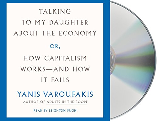 9781250296979: Talking to My Daughter About the Economy: Or, How Capitalism Works - and How It Fails