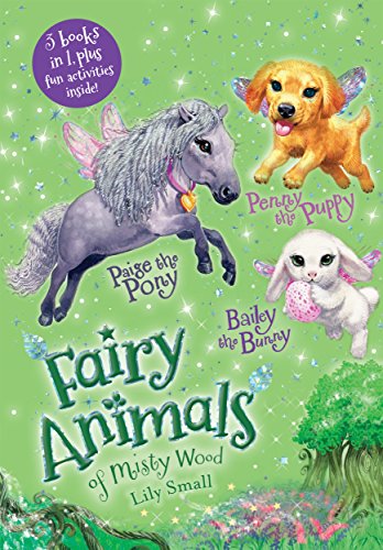 9781250297211: Penny the Puppy, Paige the Pony, and Bailey the Bunny 3-Book Bindup: Fairy Animals of Misty Wood