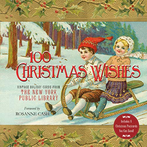 Imagen de archivo de 100 Christmas Wishes: Vintage Holiday Cards from The New York Public Library a la venta por ZBK Books