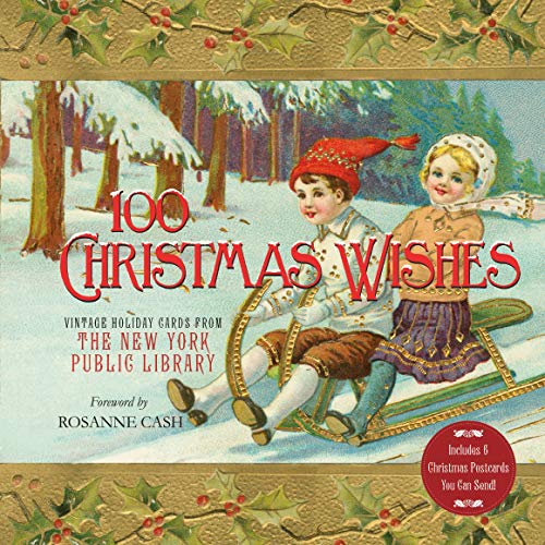 Stock image for 100 Christmas Wishes: Vintage Holiday Cards from The New York Public Library for sale by ZBK Books