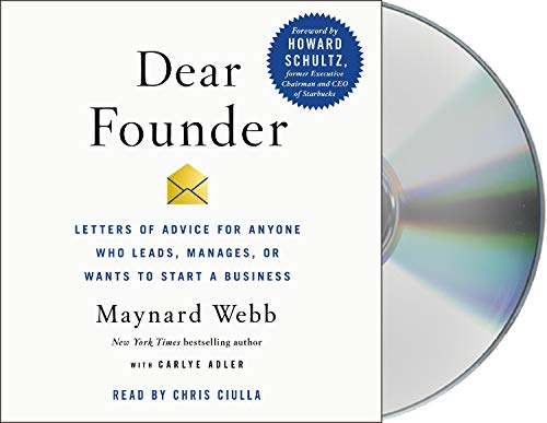 Stock image for Dear Founder: Letters of Advice for Anyone Who Leads, Manages, or Wants to Start a Business for sale by Books From California