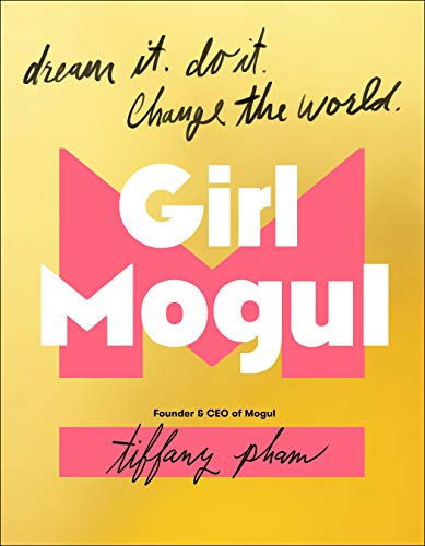 Beispielbild fr Girl Mogul: Dream It. Do It. Change the World zum Verkauf von Gulf Coast Books