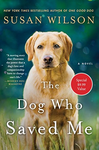 Beispielbild fr The Dog Who Saved Me : A Novel zum Verkauf von Better World Books