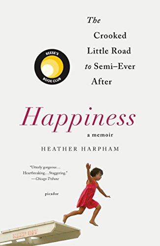 9781250301147: Happiness: A Memoir: The Crooked Little Road to Semi-Ever After