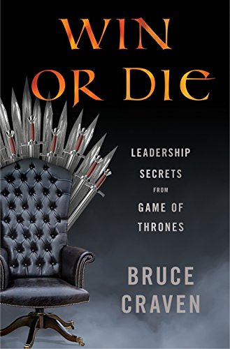 Imagen de archivo de Win or Die: Leadership Secrets from Game of Thrones a la venta por SecondSale