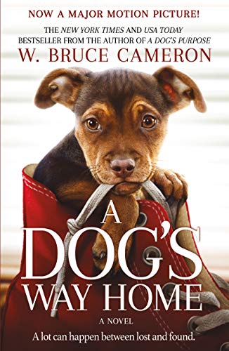 Stock image for A Dog's Way Home Movie Tie-In: A Novel for sale by SecondSale