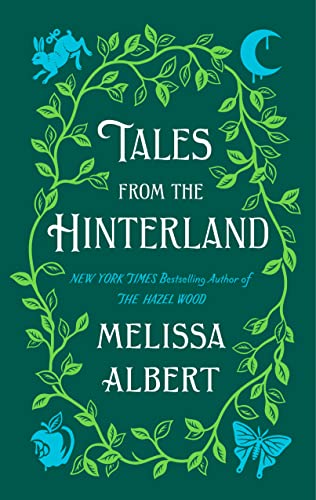 Beispielbild fr Tales from the Hinterland (The Hazel Wood) zum Verkauf von Goodwill of Colorado